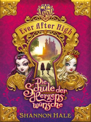 cover image of Ever After High (1). Die Schule der Herzenswünsche